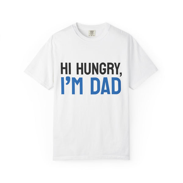 Hi Hungry I'm Dad T-Shirt — Funny Dad Joke Tee